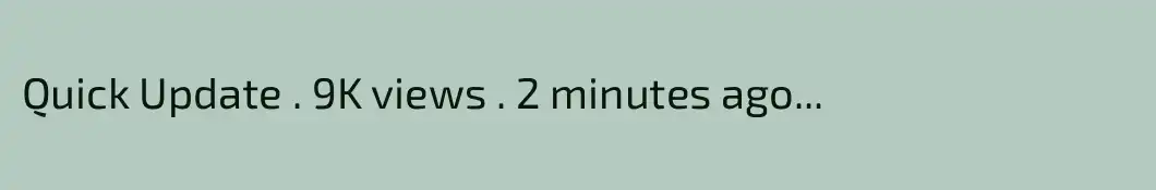 Quick Update . 9K views . 2 minutes ago



... 